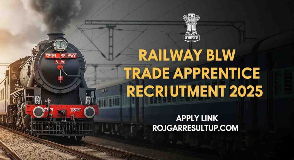 Railway BLW Trade Apprentice Recruitment 2025