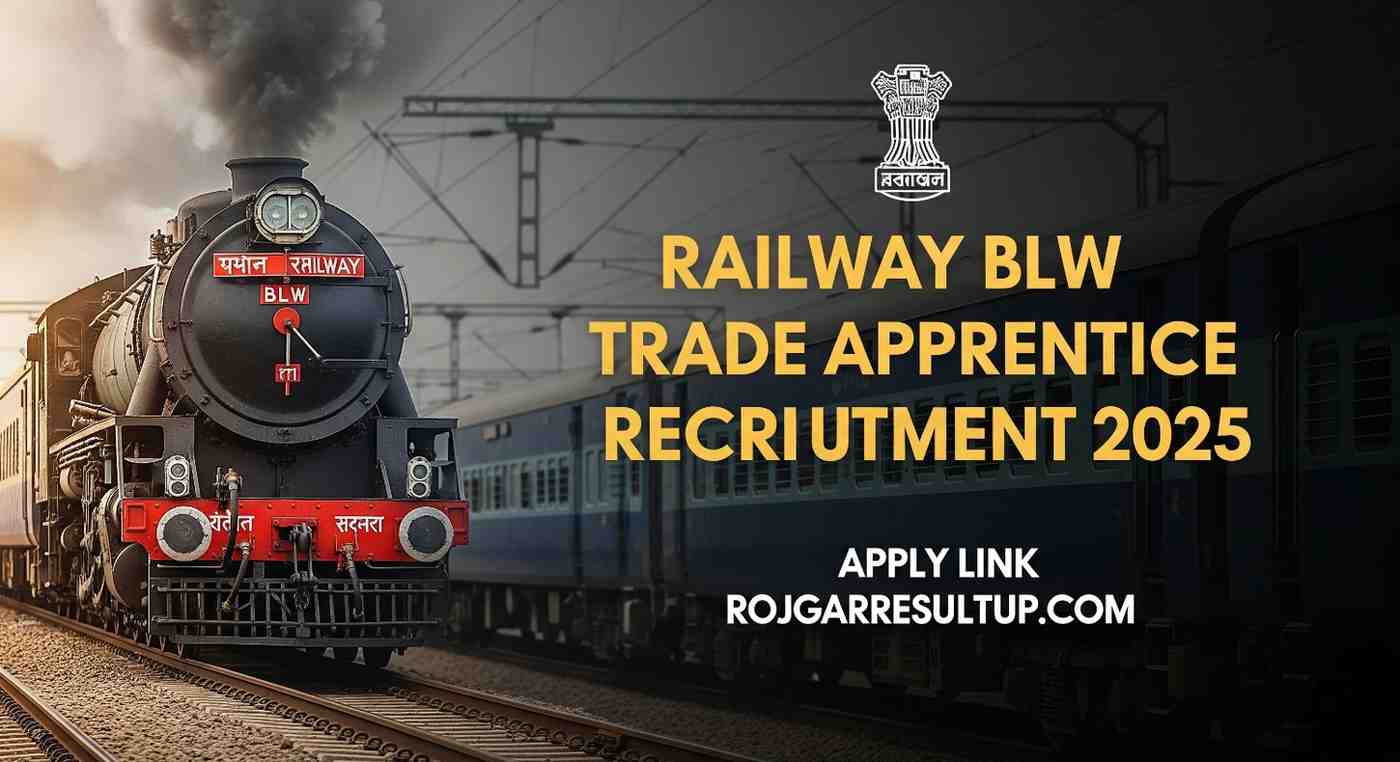 Railway BLW Trade Apprentice Recruitment 2025